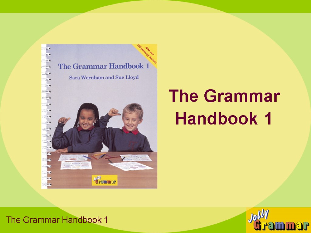 The Grammar Handbook 1 The Grammar Handbook 1